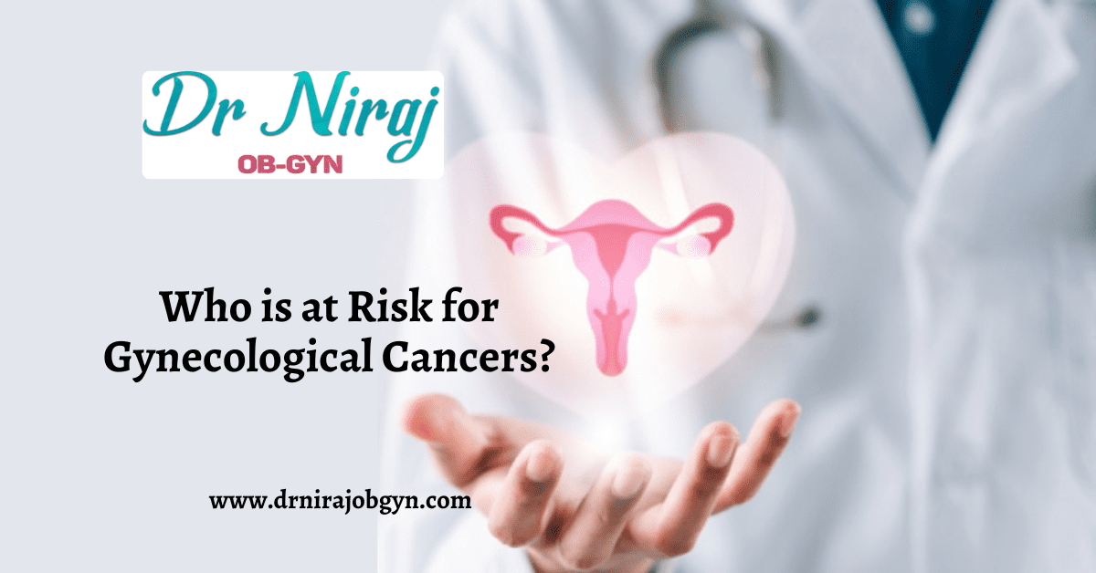 Who is at Risk for Gynecological Cancers?