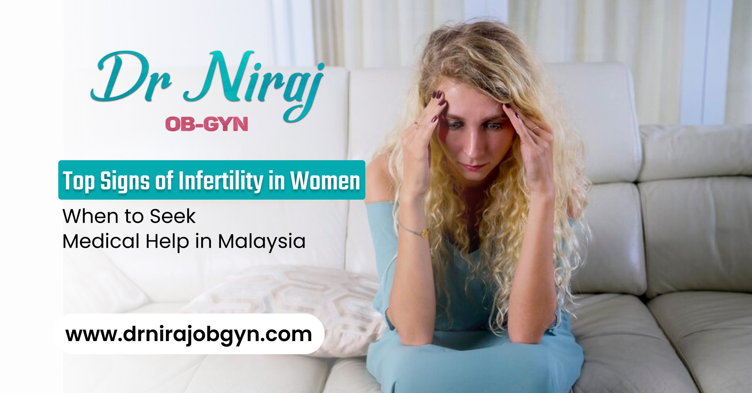 Top Signs of Infertility in Women: When to Seek Medical Help in Malaysia