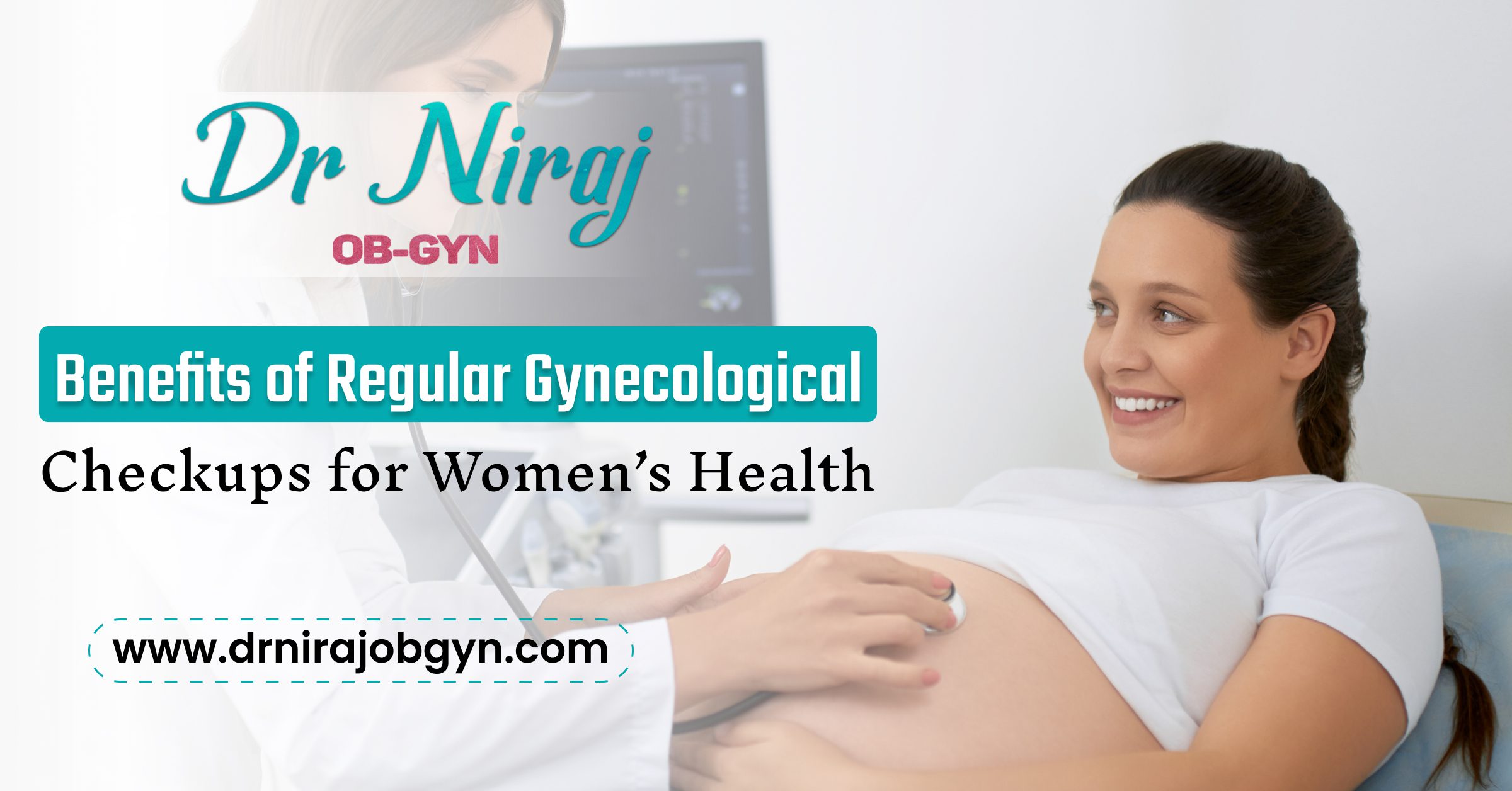 Benefits of Regular Gynecological Checkups for Women’s Health